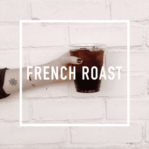 FRENCH ROAST