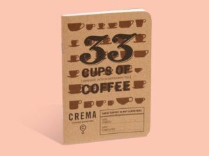33 CUPS OF COFFEE JOURNAL Coffee From  Crema Coffee Roasters On Cafendo